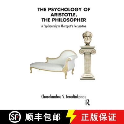 【3-4周达】The Psychology of Aristotle, The Philosopher: A Psychoanalytic Therapist's Perspective [9780367328603]
