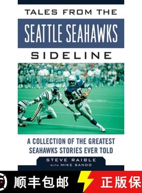 【3-4周达】Tales from the Seattle Seahawks Sideline: A Collection of the Greatest Seahawks Stories Ev... [9781613212295]