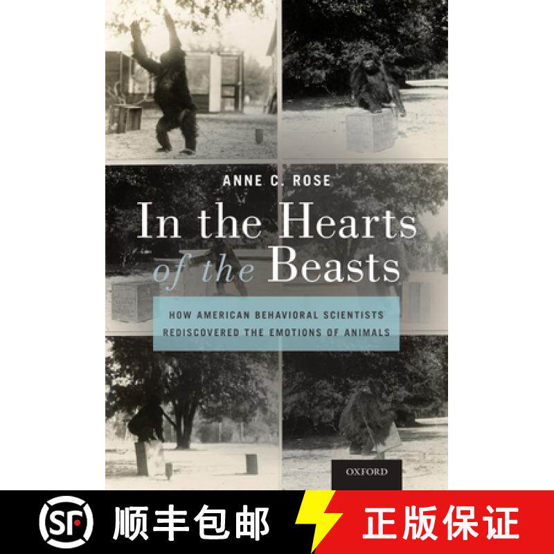 【3-4周达】In the Hearts of the Beasts: How American Behavioral Scientists Rediscovered the Emotions ... [9780190935610]
