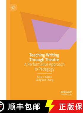 【3-4周达】Teaching Writing Through Theatre: A Performative Approach to Pedagogy [9783031733048]