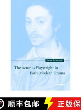 【3-4周达】The Actor as Playwright in Early Modern Drama [9780521824163]