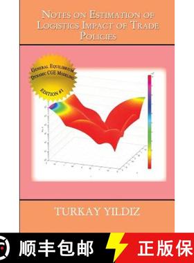 【3-4周达】Notes on Estimation of Logistics Impact of Trade Policies: A Recursively Dynamic Applied G... [9781329882553]