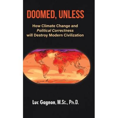 【4周达】Doomed, Unless: How Climate Change and Political Correctness will Destroy Modern Civilization [9780228883630]