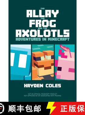 【3-4周达】The Allay the Frog and the Axolotls: Adventures in Minecraft [9798985382044]
