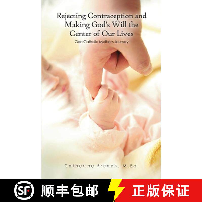 【3-4周达】Rejecting Contraception and Making God's Will the Center of Our Lives : One Catholic Mothe... [9798893413236]