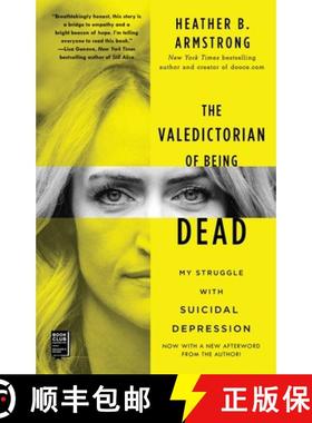 【3-4周达】The Valedictorian of Being Dead: My Struggle with Suicidal Depression [9781501197055]
