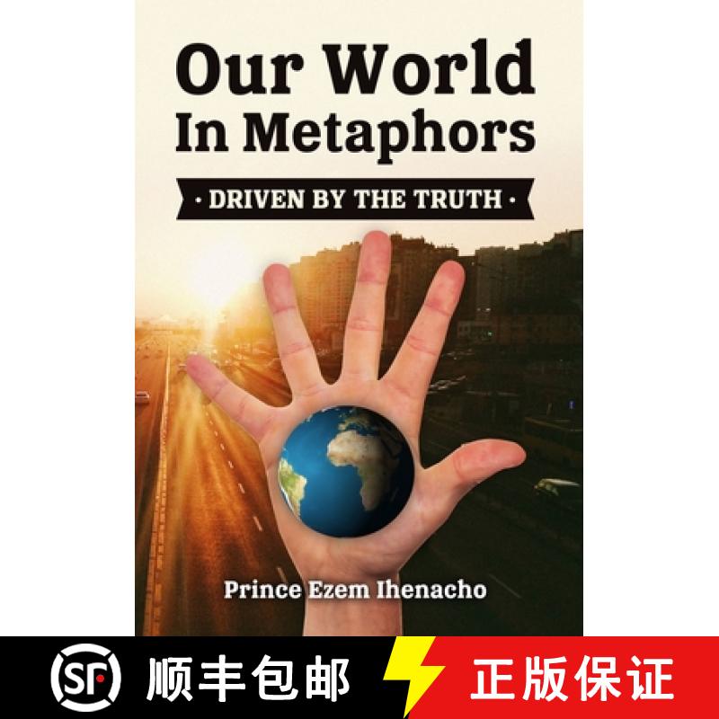 【3-4周达】Our World In Metaphors: Driven by the truth [9780993041785]