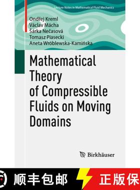 【3-4周达】Mathematical Theory of Compressible Fluids on Moving Domains [9783031833236]