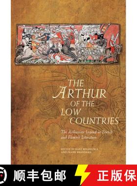 【3-4周达】Arthurian Literature in the Middle Ages : The Arthurian Legend in Dutch and Flemish Litera... [9781786836823]