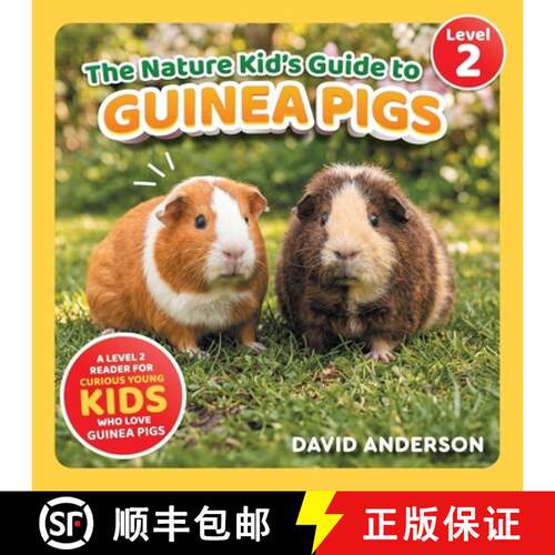 【3-4周达】The Nature Kid's Guide to Guinea Pigs: A Level 2 Reader for Curious Young Kids Who Love Gu... [9798898182380]