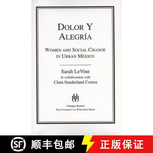 【3-4周达】Dolor Y Alegria – Women and Social Change in Urban Mexico [9780299137946]