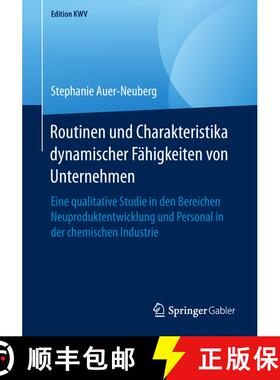 【3-4周达】Routinen und Charakteristika dynamischer Fähigkeiten von Unternehmen: Eine qualitative St... [9783658238766]