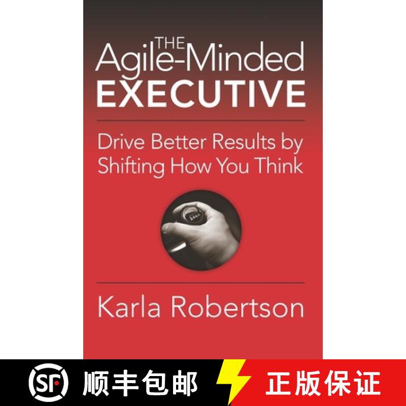 【2-3周达】The Agile-Minded Executive: Drive Better Results by Shifting How You Think [9781941870211]