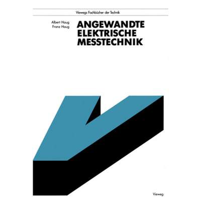 【4周达】Angewandte Elektrische Meßtechnik: Grundlagen, Sensorik, Meßwertverarbeitung [9783528145675]