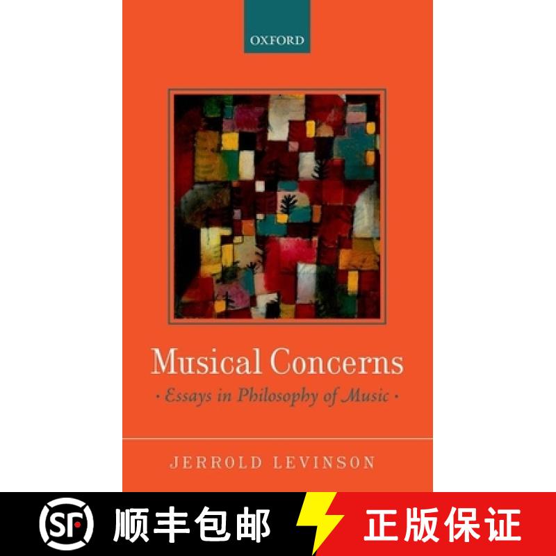 【3-4周达】Musical Concerns: Essays in Philosophy of Music [9780199669660]