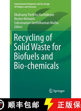 【3-4周达】Recycling of Solid Waste for Biofuels and Bio-chemicals (1st ed. 2016) [9789811001482]