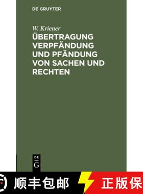 预订 UEbertragung Verpfandung und Pfandung von Sachen und Rechten [9783112445297]