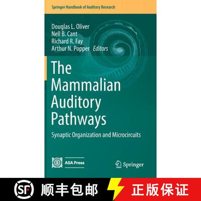 【3-4周达】The Mammalian Auditory Pathways : Synaptic Organization and Microcircuits [9783319717968]