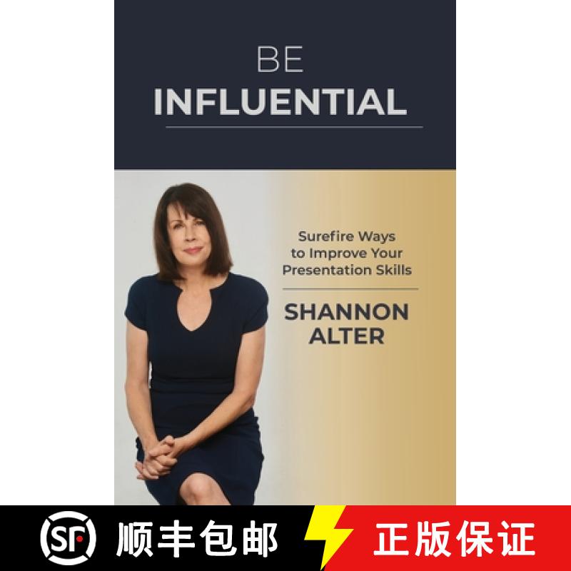 【2-3周达】Be Influential: Surefire Ways to Improve Your Presentation Skills [9798988208105]