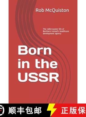 预订 Born in the USSR: The rollercoaster life of Northern Ireland's healthcare development agency [9781527227491]