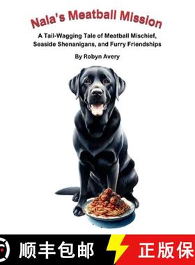 【3-4周达】Nala's Meatball Mission: A Tail-Wagging Tale of Meatball Mischief, Seaside Shenanigans, an... [9798869261267]