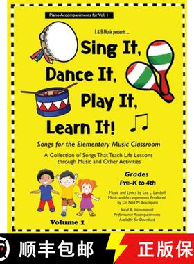 【3-4周达】Sing It, Dance It, Play It, Learn It!: Songs for the Elementary Classroom, Piano Accompani... [9780960081769]
