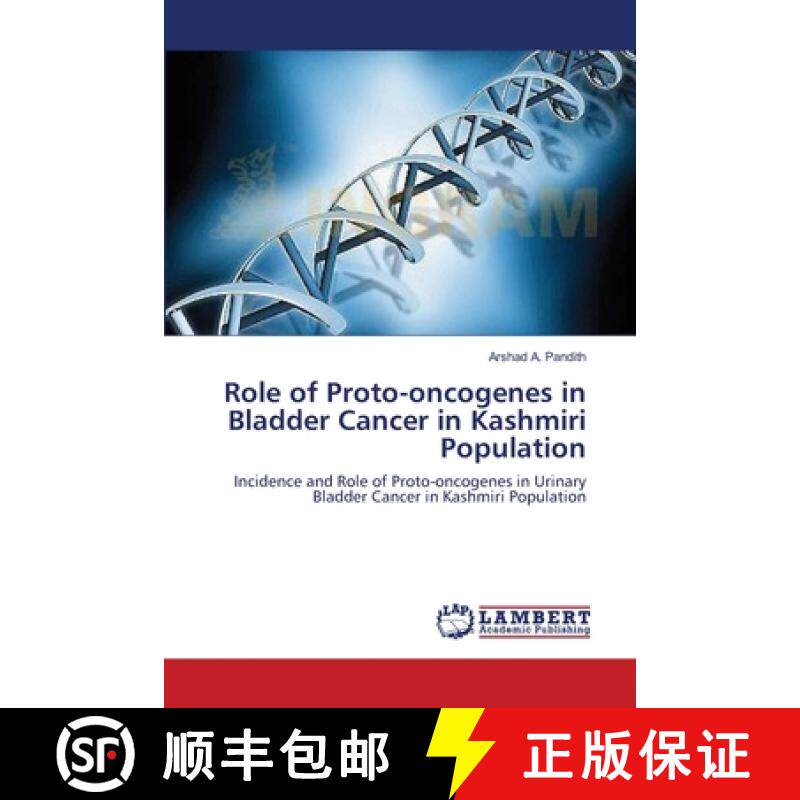 预订 Role of Proto-oncogenes in Bladder Cancer in Kashmiri Population [9783659154096]
