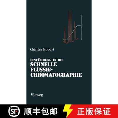 【3-4周达】Einführung in die Schnelle Flüssigchromatographie (2. Auflage 1988) [9783663018797]