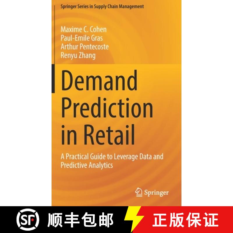 【2-3周达】Demand Prediction in Retail : A Practical Guide to Leverage Data and Predictive Analytics [9783030858544]