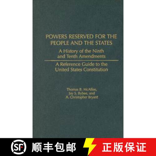 【3-4周达】精装 Powers Reserved for the People and the States: A History of the Ninth and Tenth Amend... [9780313313721]