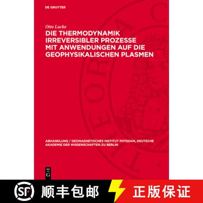 【3-4周达】精装 Die Thermodynamik irreversibler Prozesse mit Anwendungen auf die geophysikalischen Pl... [9783112787342]