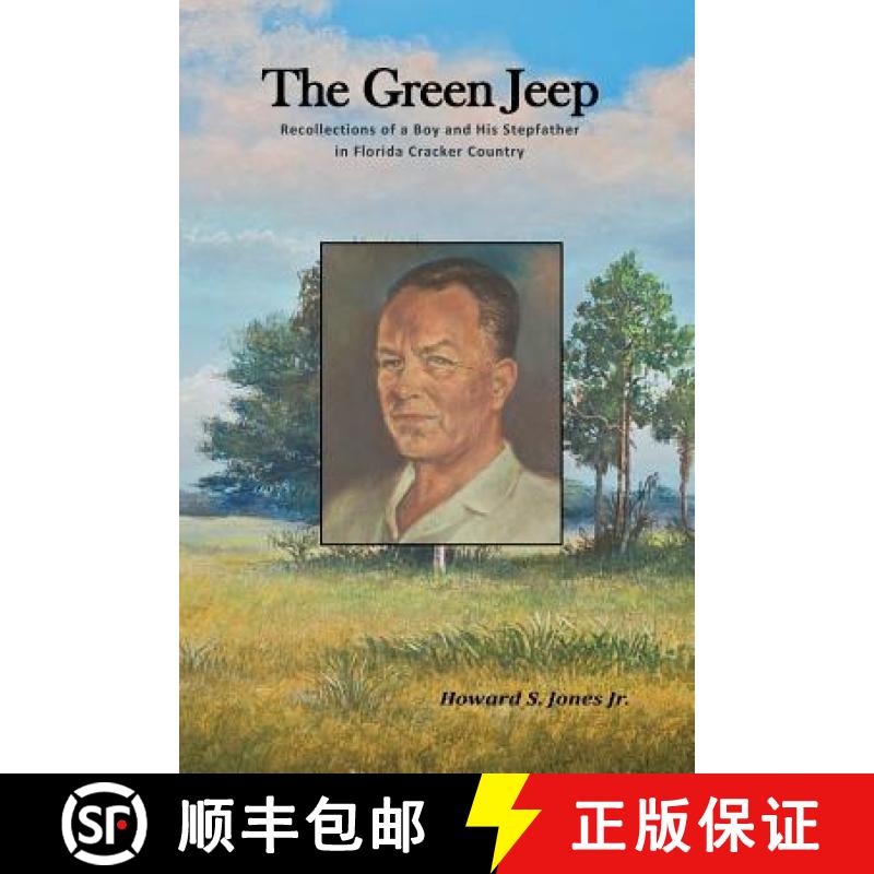 【3-4周达】The Green Jeep: Recollections Of A Boy And His Stepfather In Florida Cracker Country [9780982483008]