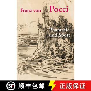 【3-4周达】Franz Von Pocci: Phantasie Und Spott [9783422922006]