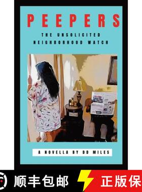 【3-4周达】Peepers: The Unsolicited Neighborhood Watch [9798986821412]
