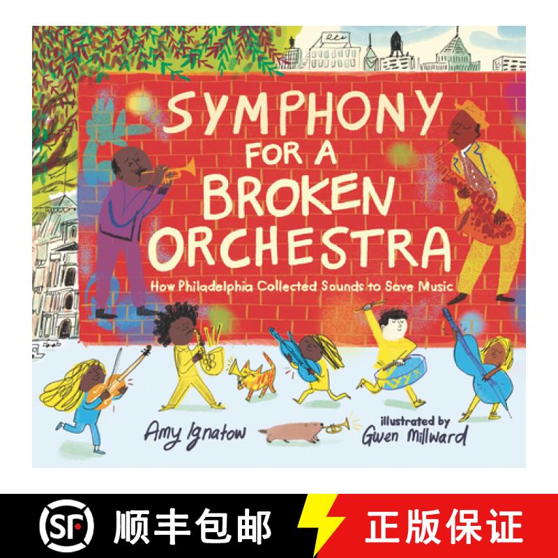 【3-4周达】Symphony for a Broken Orchestra: How Philadelphia Collected Sounds to Save Music [9781536213638]