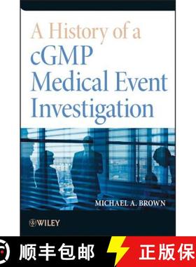 【3-4周达】A History Of A Cgmp Medical Event Investigation [Wiley化学化工] [9781118396612]