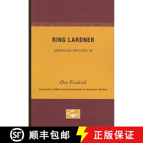 【3-4周达】Ring Lardner - American Writers 49: University of Minnesota Pamphlets on American Writers [9780816603640]