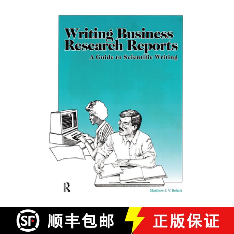 【3-4周达】Writing Business Research Reports: A Guide to Scientific Writing [9780962374463]