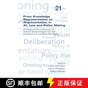 【3-4周达】From Knowledge Representation to Argumentation in AI, Law and Policy Making. A Festscrift ... [9781848901339]