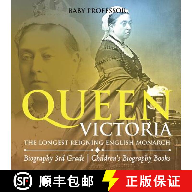 【3-4周达】Queen Victoria : The Longest Reigning English Monarch - Biography 3rd Grade | Children's B... [9781541912632]