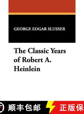 【3-4周达】The Classic Years of Robert A. Heinlein [9780893702168]