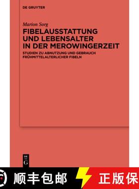 预订 Fibelausstattung Und Lebensalter in Der Merowingerzeit: Studien Zu Abnutzung Und Gebrauch Frühm... [9783110753806]
