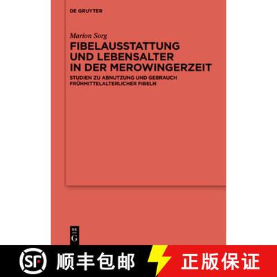 【3-4周达】Fibelausstattung Und Lebensalter in Der Merowingerzeit: Studien Zu Abnutzung Und Gebrauch ... [9783110753806]