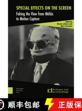 【3-4周达】Special Effects on the Screen: Faking the View from Méliès to Motion Capture [9789462980730]