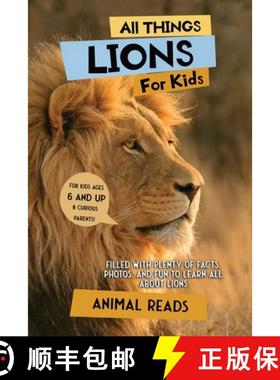 预订 All Things Lions For Kids: Filled With Plenty of Facts, Photos, and Fun to Learn all About Lions [9783967720952]