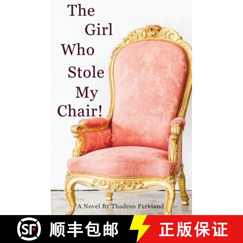 预订 The Girl Who Stole My Chair [9798986167343]