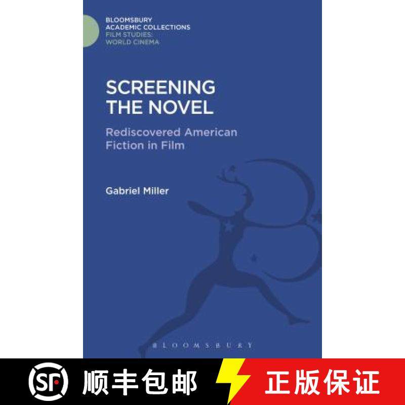 预订 Screening the Novel: Rediscovered American Fiction in Film [9781474291620]