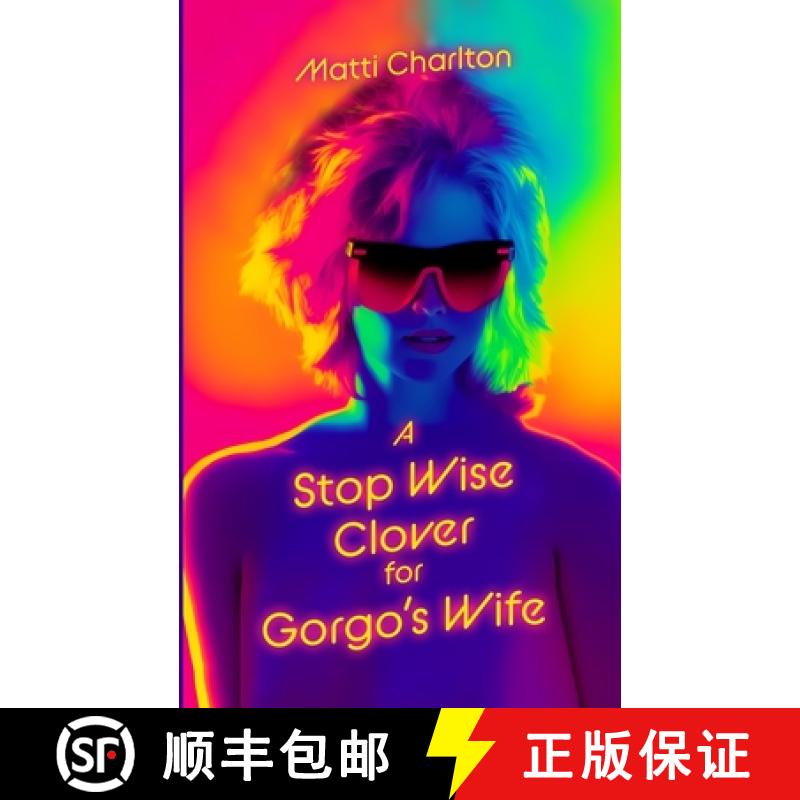 【3-4周达】A Stop Wise Clover for Gorgo's Wife [9781312247635]