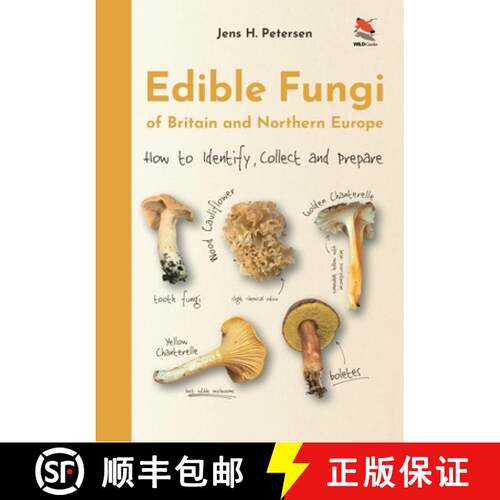 预订 精装 Edible Fungi of Britain and Northern Europe – How to Identify, Collect and Prepare [9780691245195]