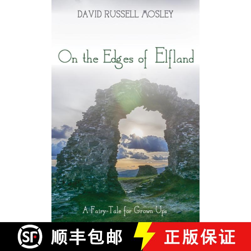 【3-4周达】On the Edges of Elfland: A Fairy-Tale for Grown Ups [9781498279338]